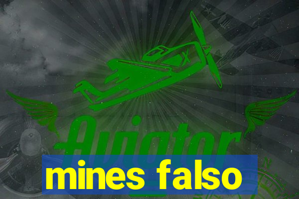 mines falso